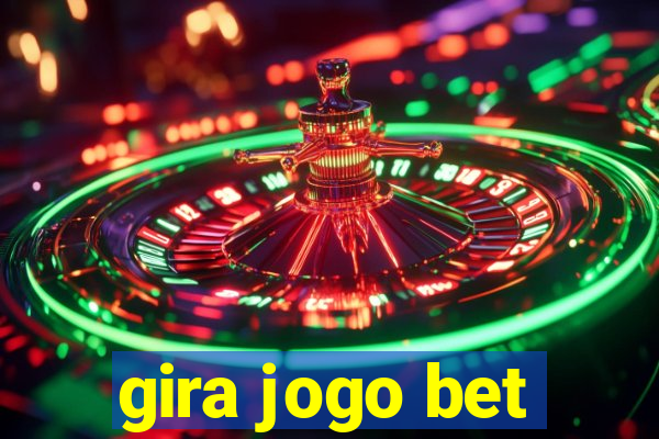 gira jogo bet